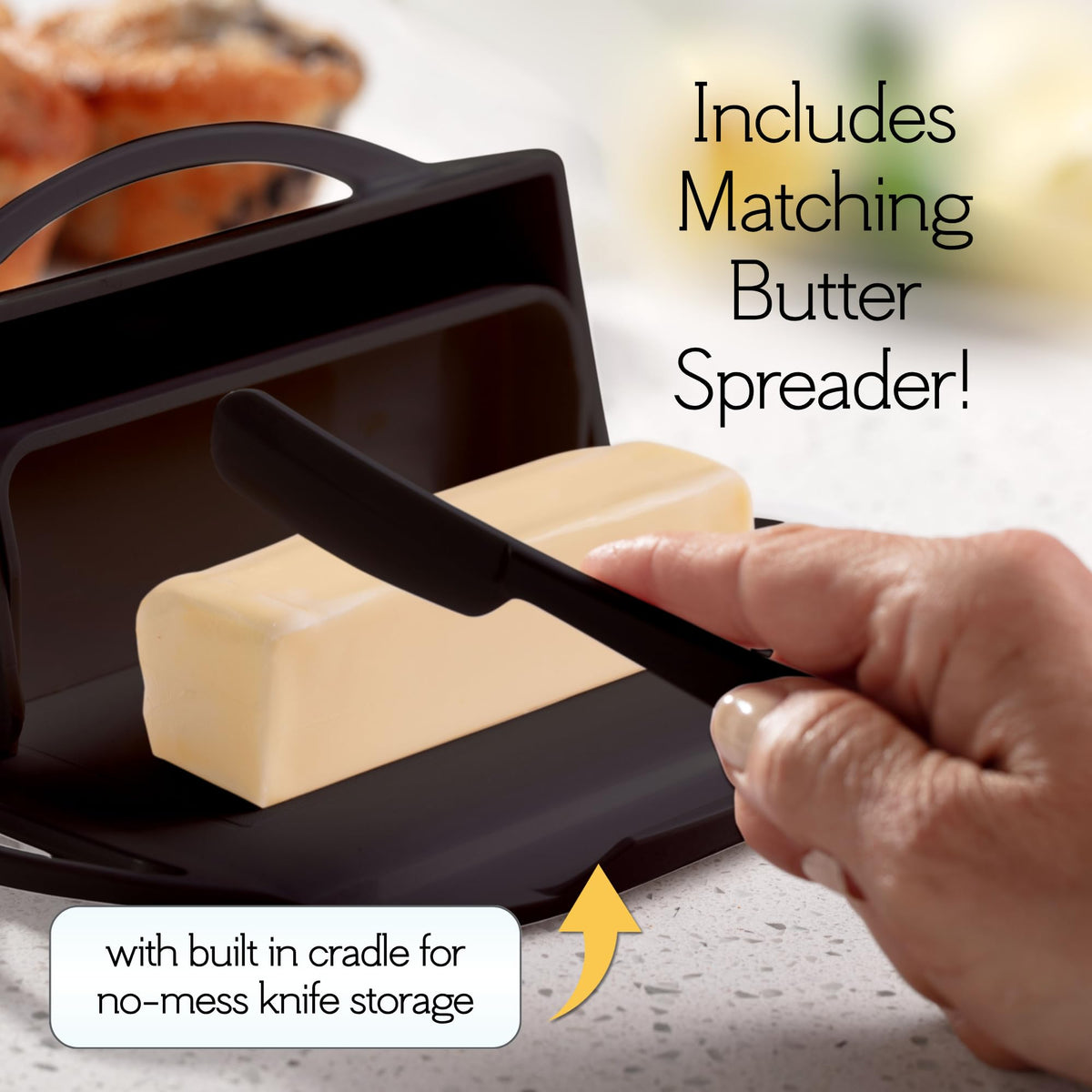 BPA-free, dishwasher-safe Butterie supports simple, safe cleanup.