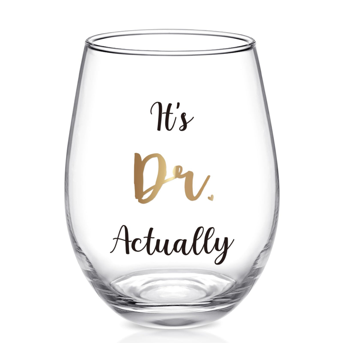 Futtumy It's Dr Actually stemless wine glass with black and gold text, ideal for doctor gifts.
