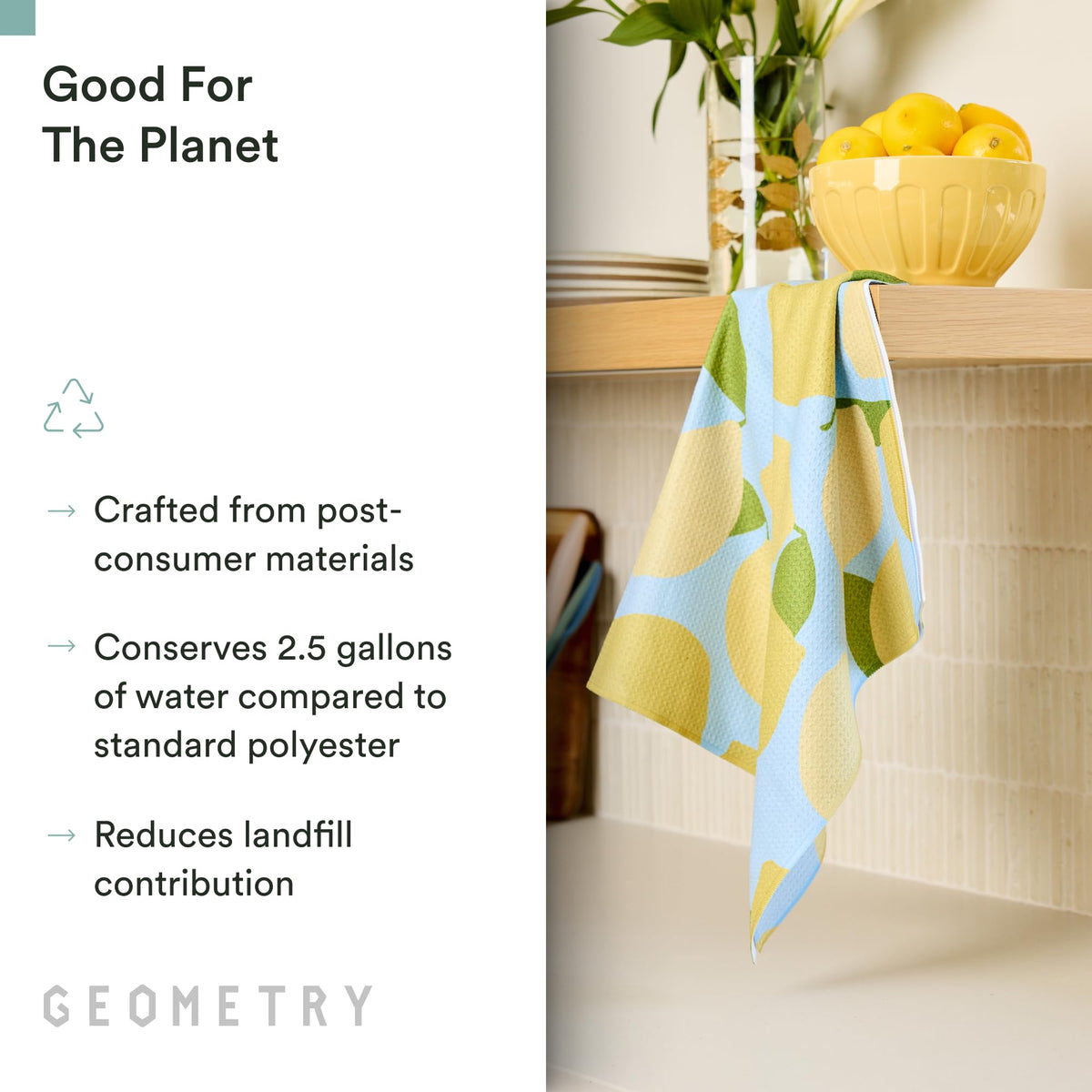 GEOMETRY Lemon Delight towel demonstrates high absorbency for spills and counters.