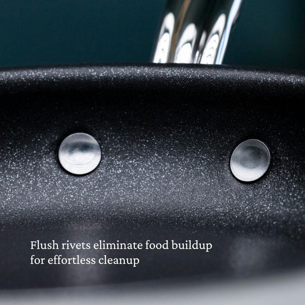 Flush rivets on Hestan TITUM pan reduce food buildup for easy cleaning.
