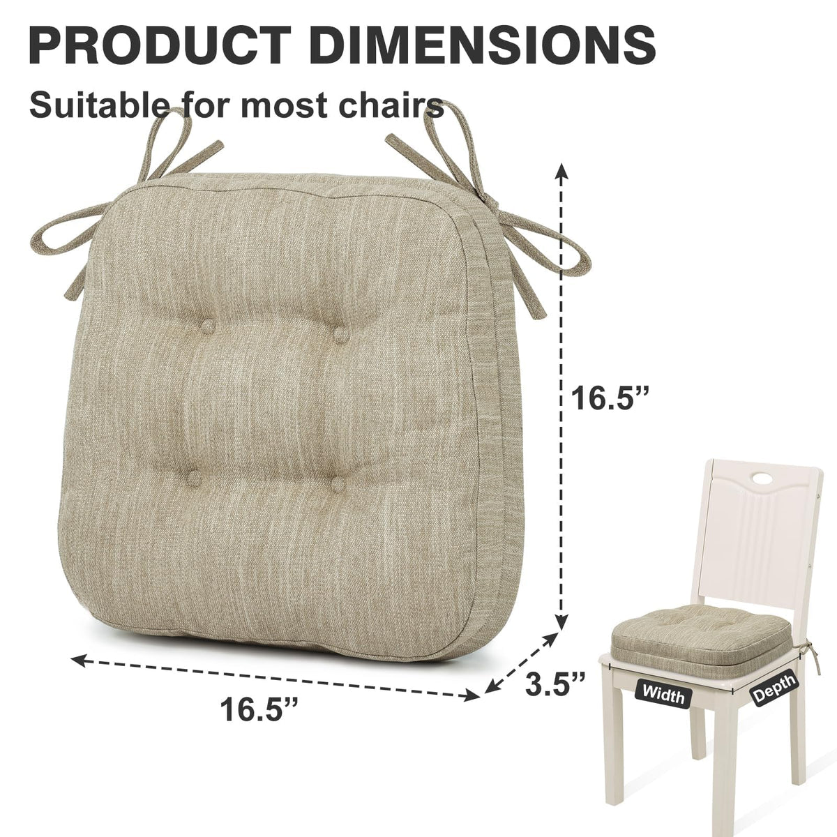Shinnwa dining chair cushions measure 16.5 by 16.5 inches for most chairs.