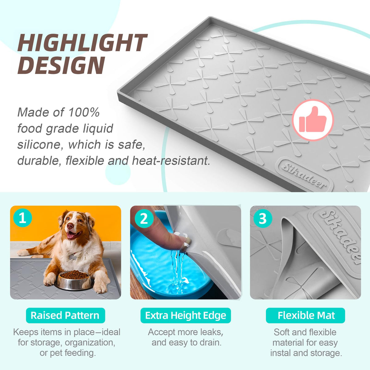 SIKADEER drainable edge allows quick drainage for easy cleanup.
