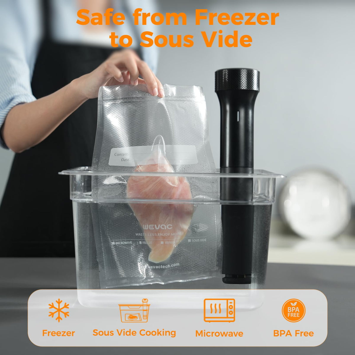 Wevac bags help extend freshness and minimize freezer burn.